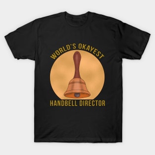 World's Okayest Handbell Director T-Shirt